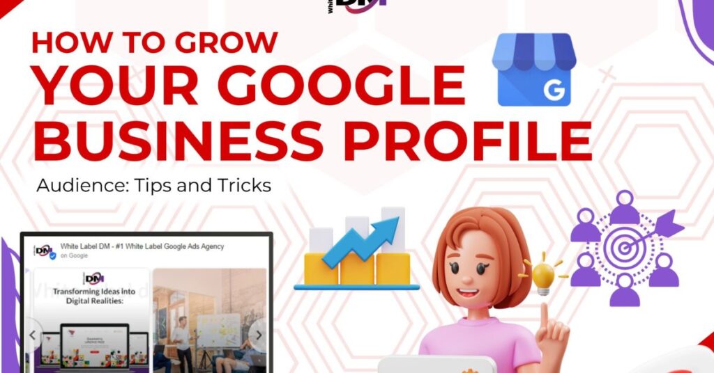 Extra Tips to Grow Google Business Profile Audience